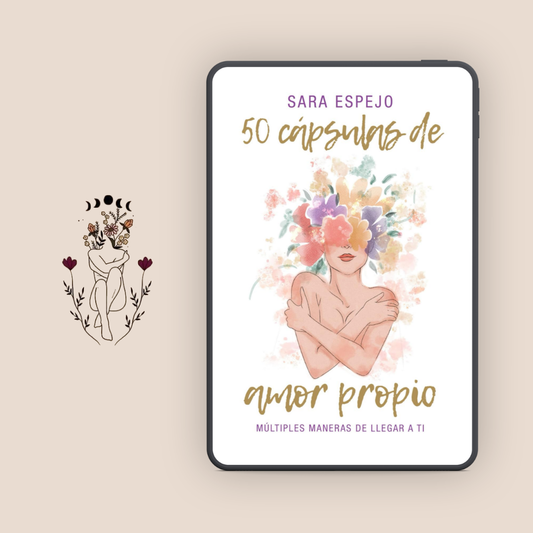 50 Cápsulas de Amor Propio: Múltiples maneras de llegar a ti