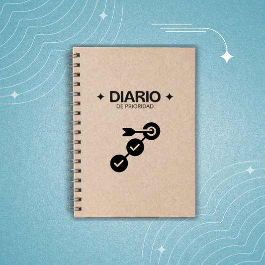 Diario de Prioridad: Conviértete en la persona organizada, enfocada y exitosa que siempre quisiste ser.